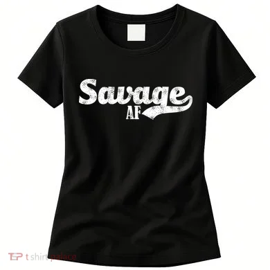 Savage AF Women's T-Shirt