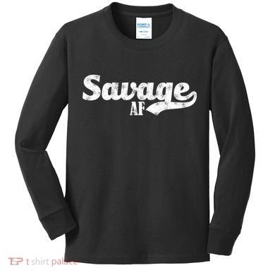 Savage AF Kids Long Sleeve Shirt