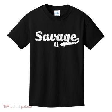 Savage AF Kids T-Shirt