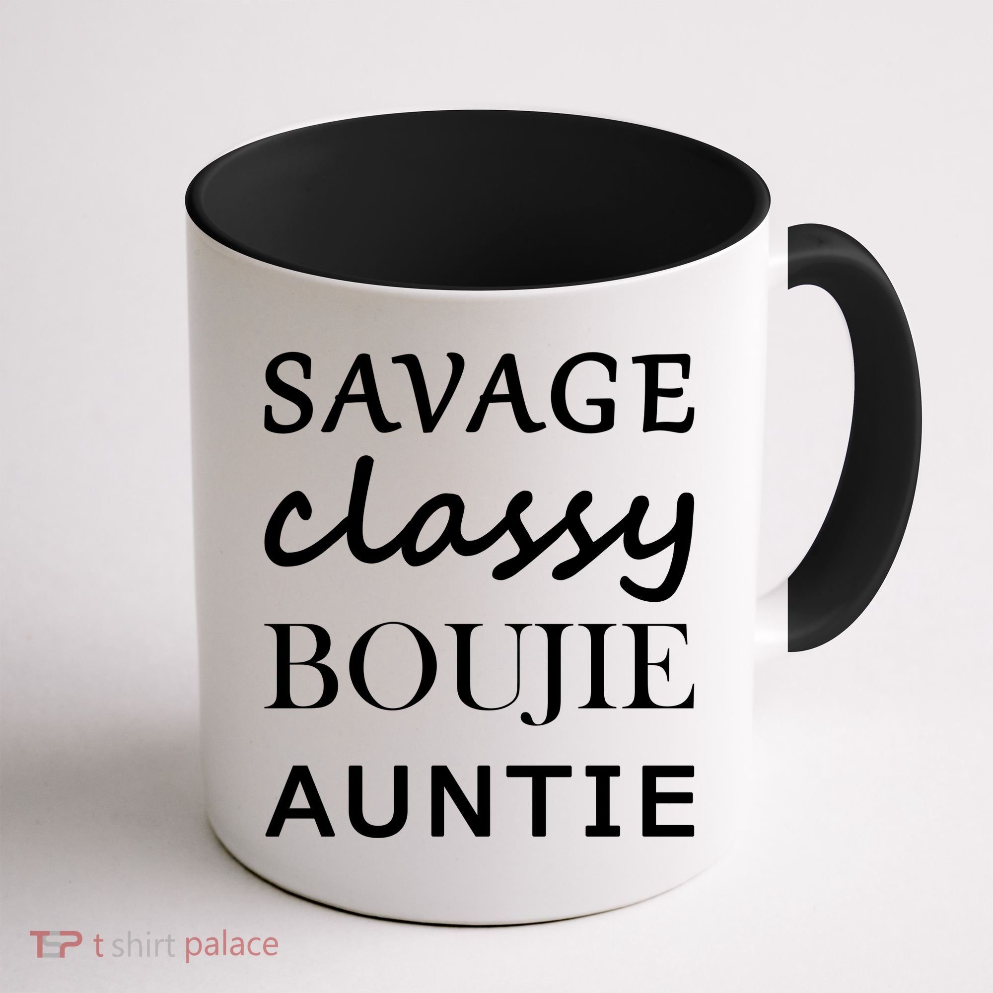 Savage Classy Bougie Auntie Funny Aunt Coffee Mug
