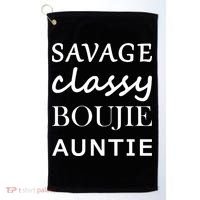 Savage Classy Bougie Auntie Funny Aunt Golf Towel thumb 0