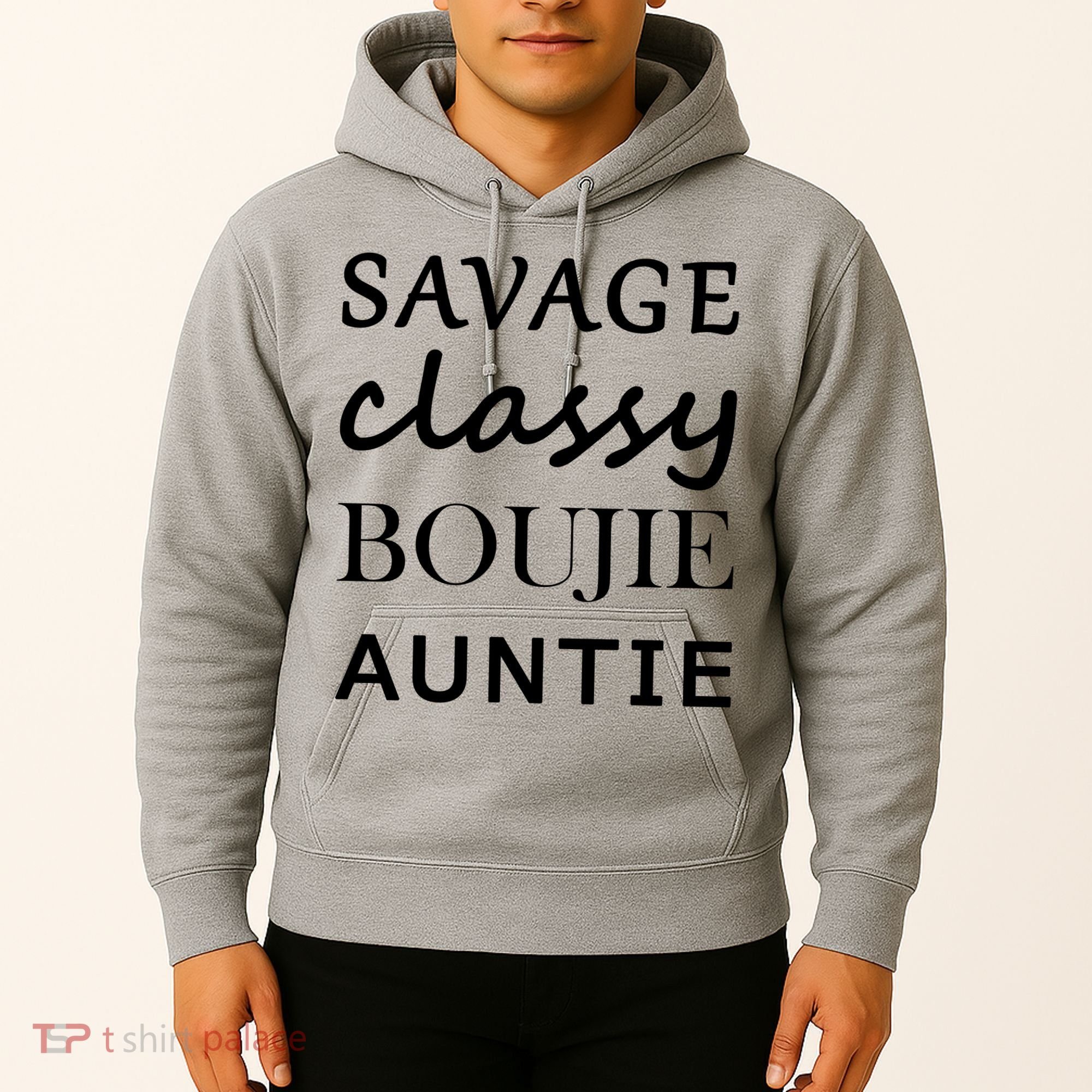 Savage Classy Bougie Auntie Funny Aunt Hoodie