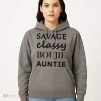 Savage Classy Bougie Auntie Funny Aunt Hoodie thumb 5