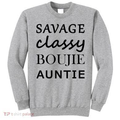 Savage Classy Bougie Auntie Funny Aunt Sweatshirt