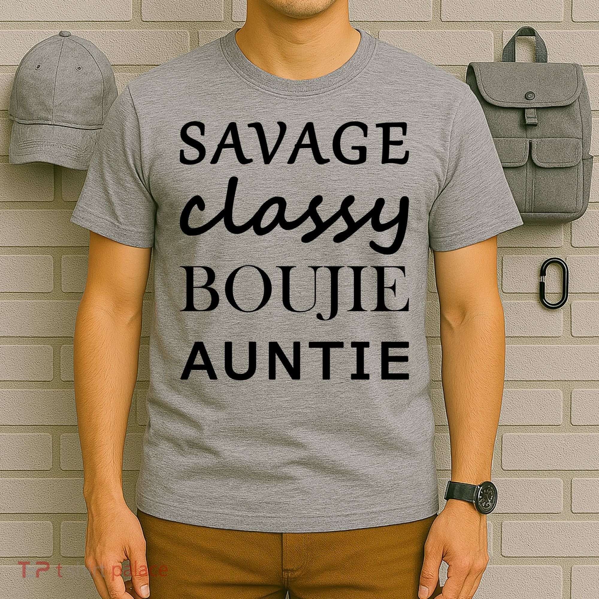 Savage Classy Bougie Auntie Funny Aunt T-Shirt