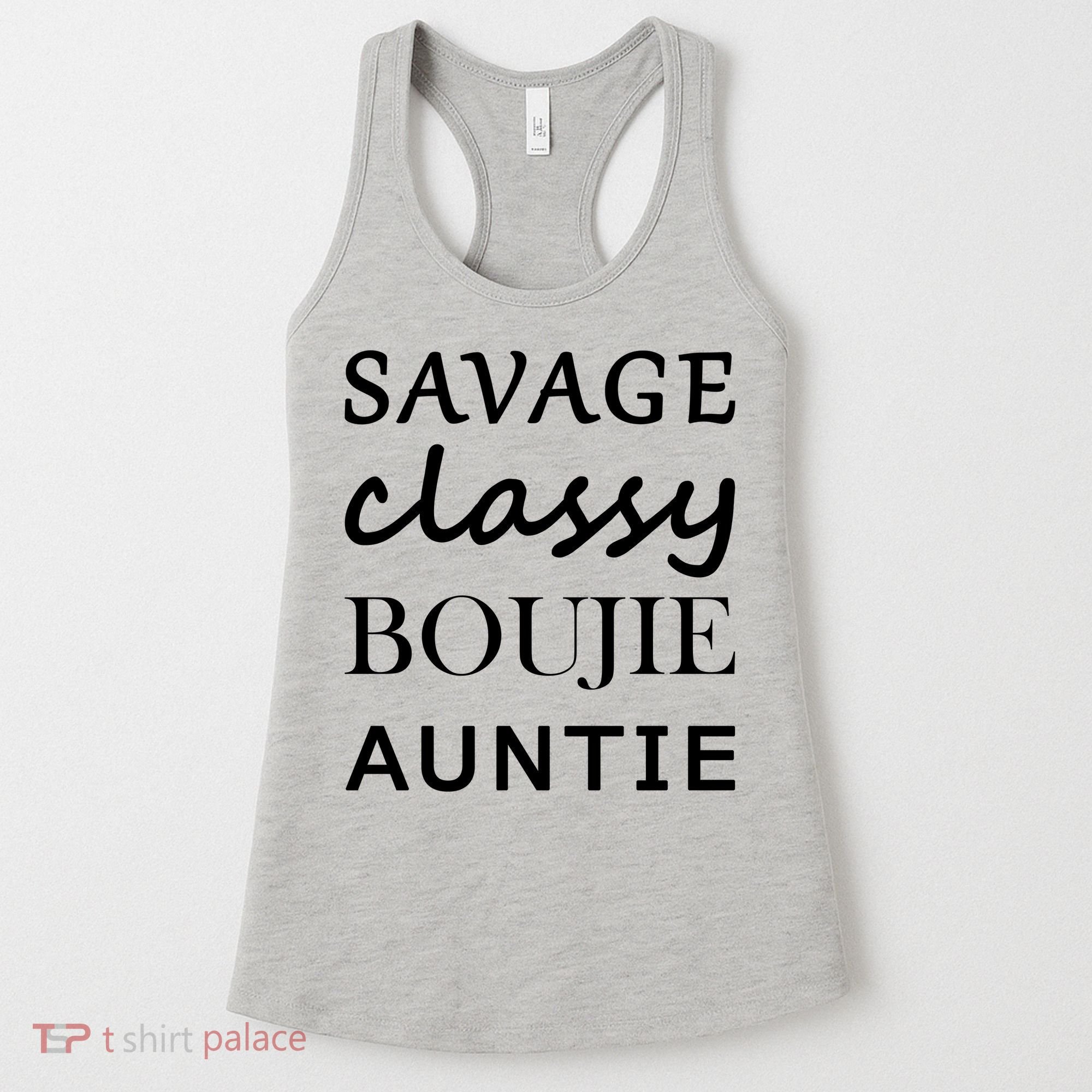 Savage Classy Bougie Auntie Funny Aunt Women's Tank Top