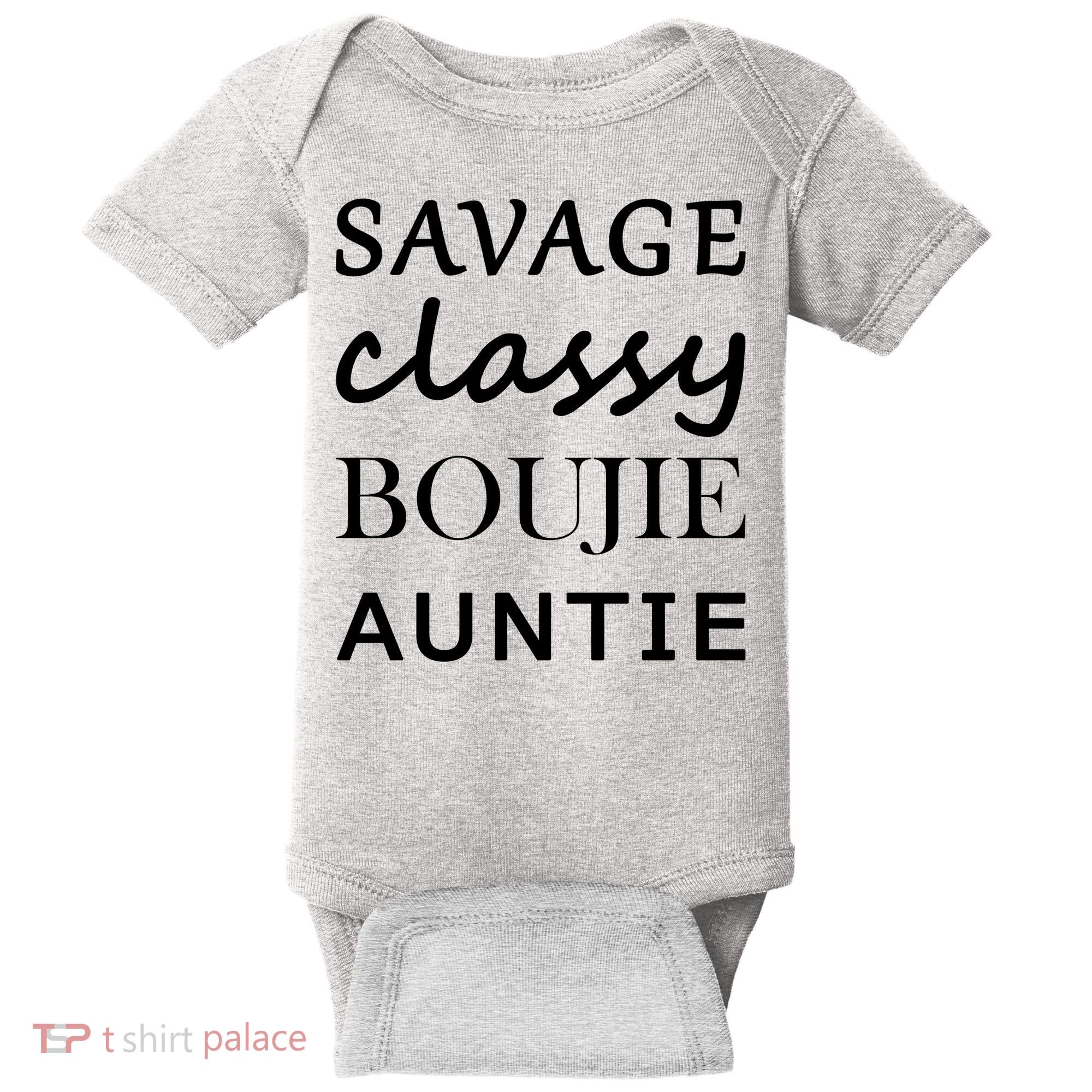 Savage Classy Bougie Auntie Funny Aunt Baby Bodysuit