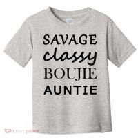 Savage Classy Bougie Auntie Funny Aunt Toddler T-Shirt thumb 0