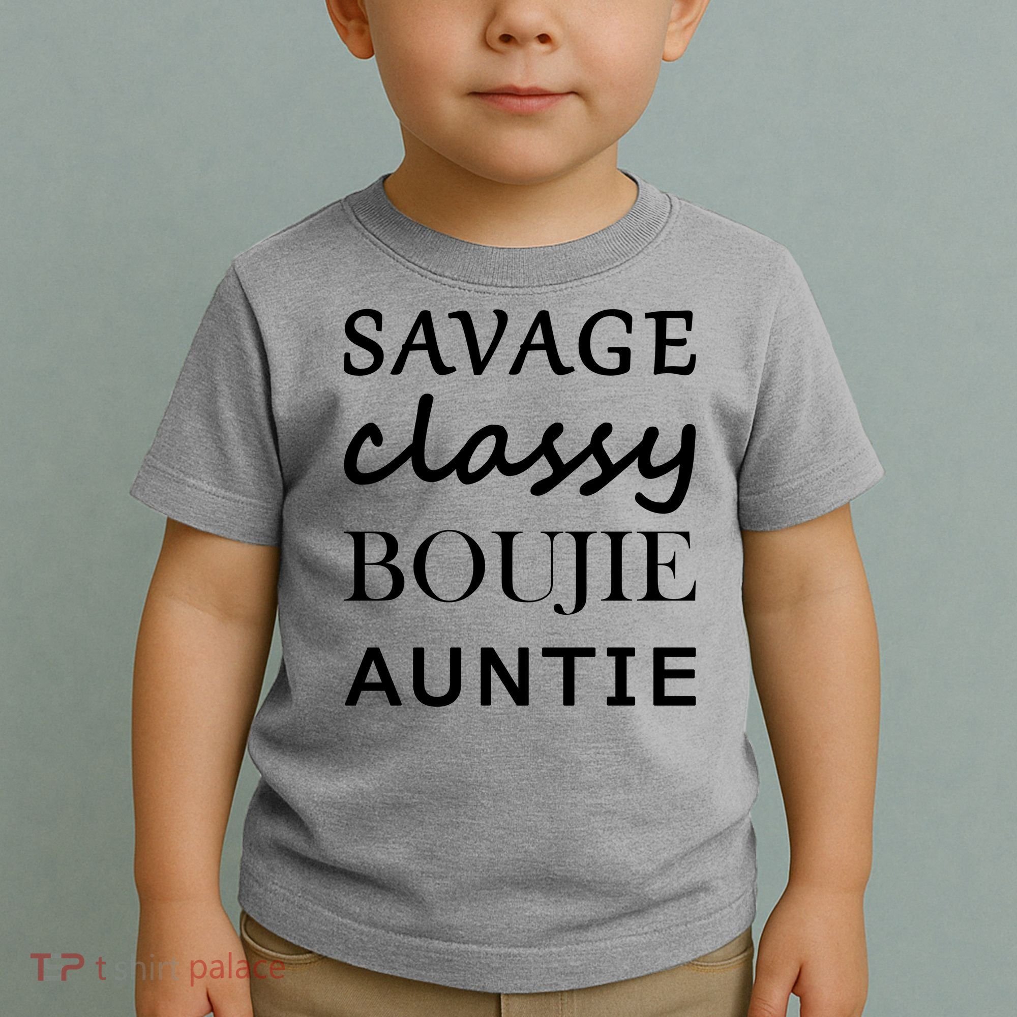 Savage Classy Bougie Auntie Funny Aunt Toddler T-Shirt