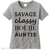 Savage Classy Bougie Auntie Funny Aunt Women's T-Shirt thumb 0