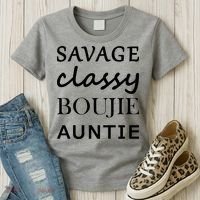 Savage Classy Bougie Auntie Funny Aunt Women's T-Shirt thumb 3
