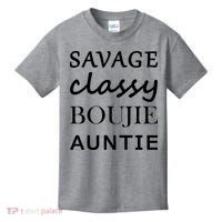 Savage Classy Bougie Auntie Funny Aunt Kids T-Shirt thumb 0