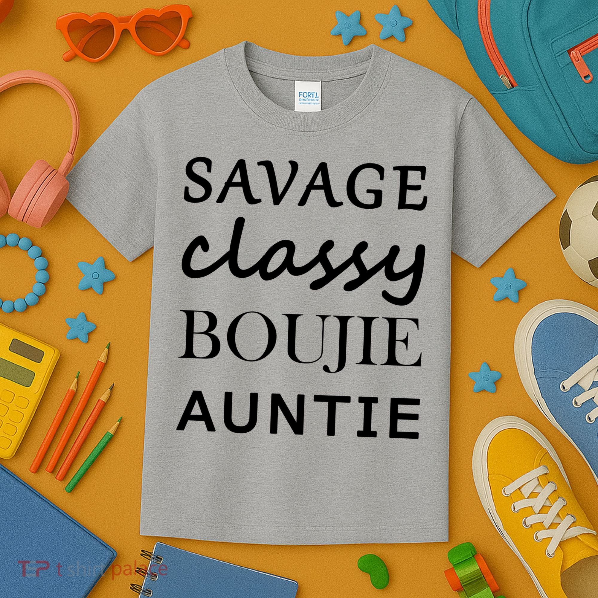 Savage Classy Bougie Auntie Funny Aunt Kids T-Shirt