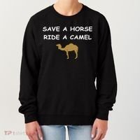 Save A Horse Ride A Camel Funny Women's Sweatshirt thumb 0