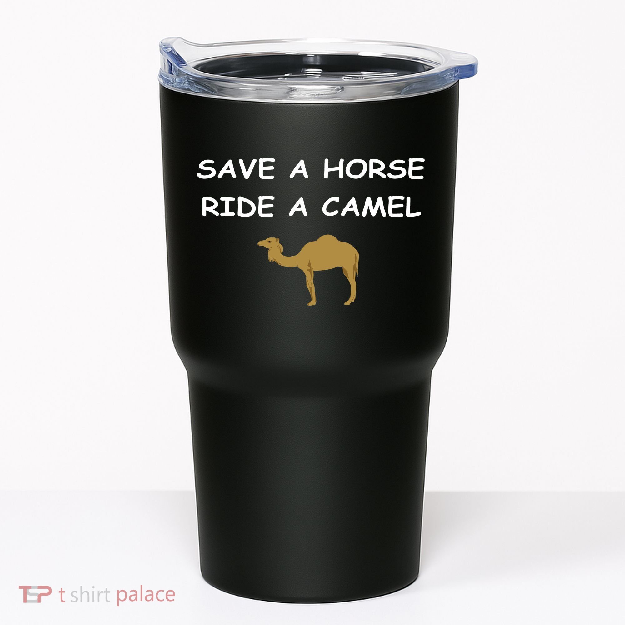 Save A Horse Ride A Camel Funny Tumbler