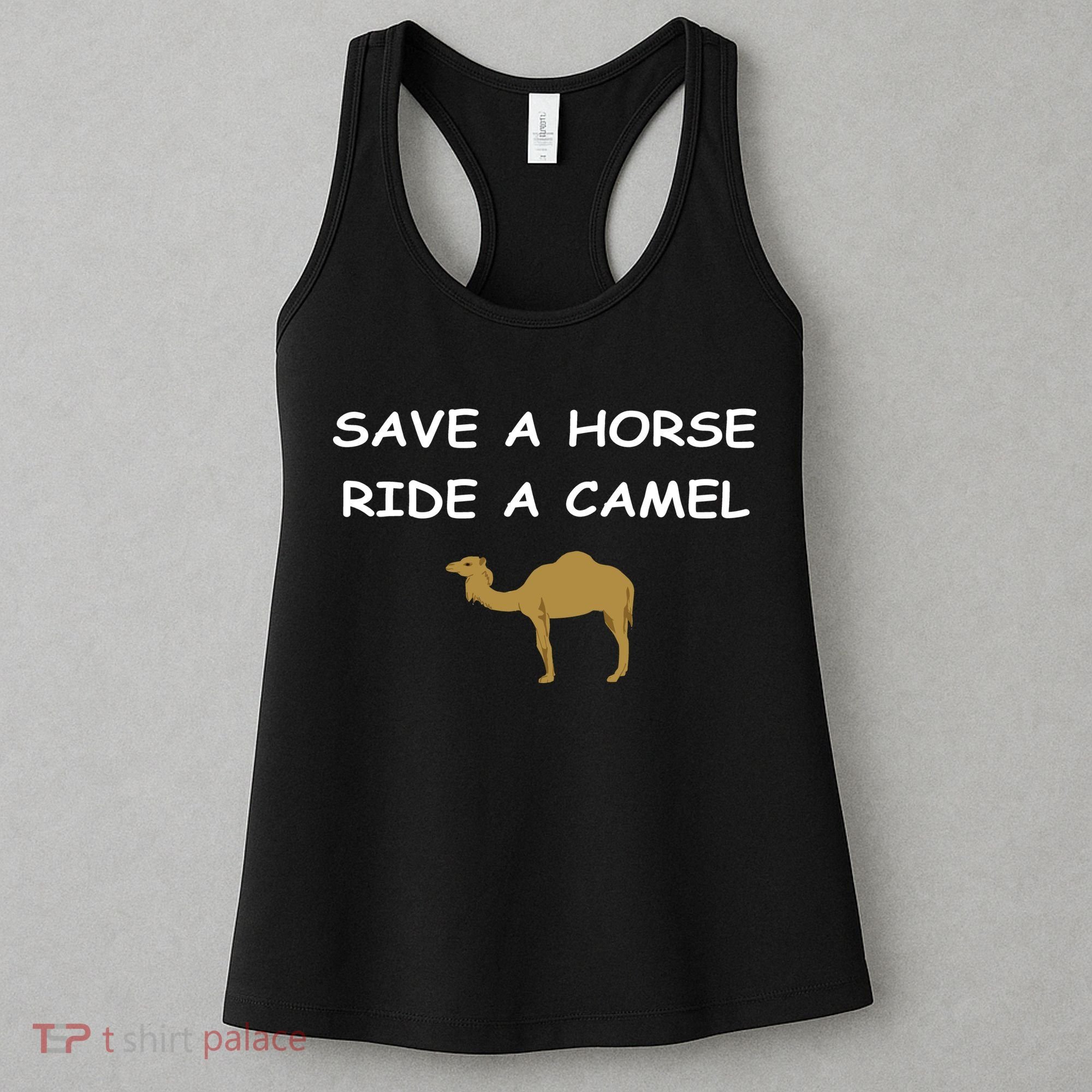 Save A Horse Ride A Camel Funny Women's Tank Top