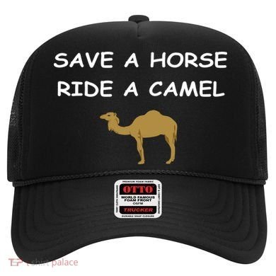 Save A Horse Ride A Camel Funny Hat