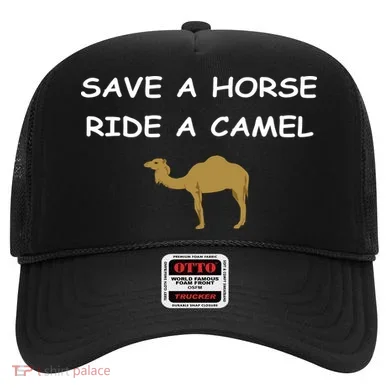 Save A Horse Ride A Camel Funny Hat