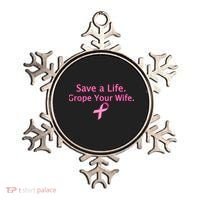 Save a Life Grope Your Wife Breast Cancer Ornament thumb 0