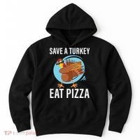 Save A Turkey Eat A Pizza Hoodie thumb 0