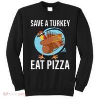 Save A Turkey Eat A Pizza Sweatshirt thumb 0