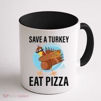 Save A Turkey Eat A Pizza Coffee Mug thumb 1