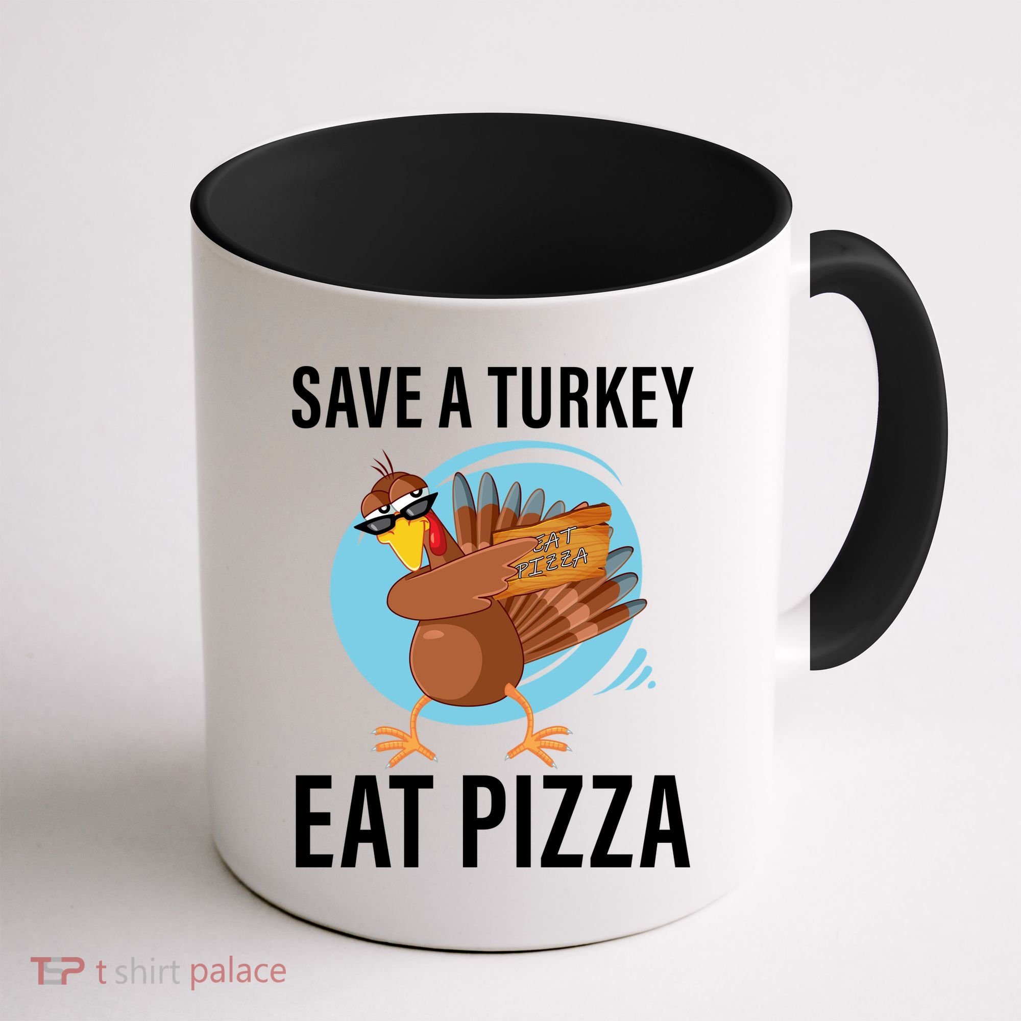 Save A Turkey Eat A Pizza Coffee Mug