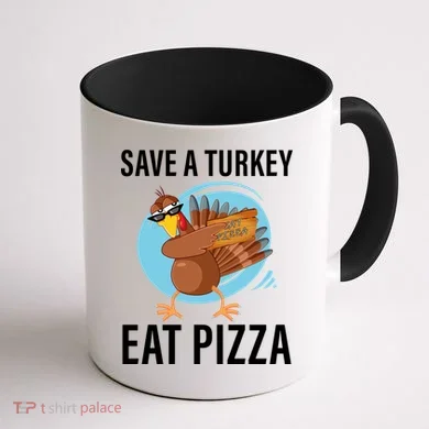 Save A Turkey Eat A Pizza Coffee Mug back