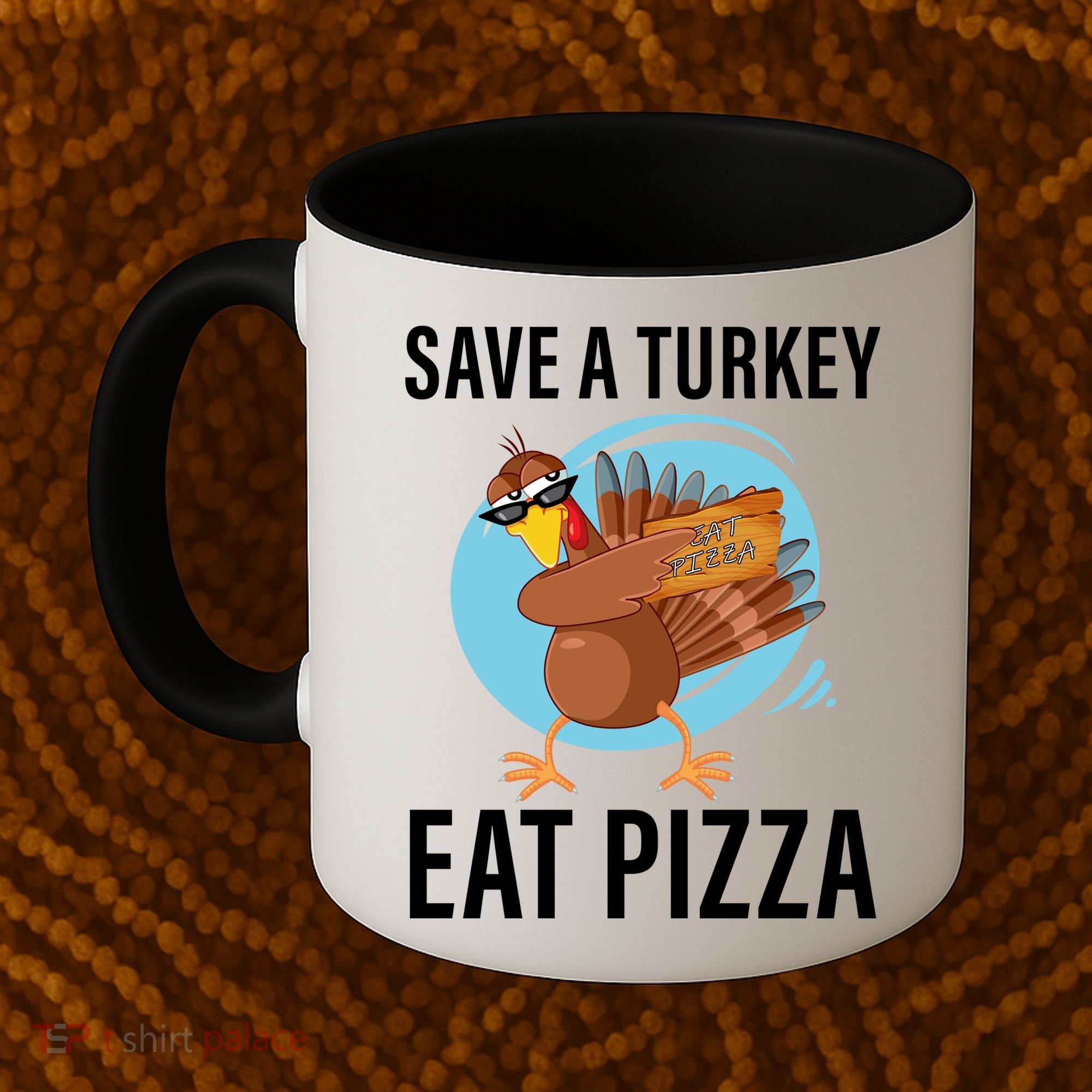 Save A Turkey Eat A Pizza Coffee Mug