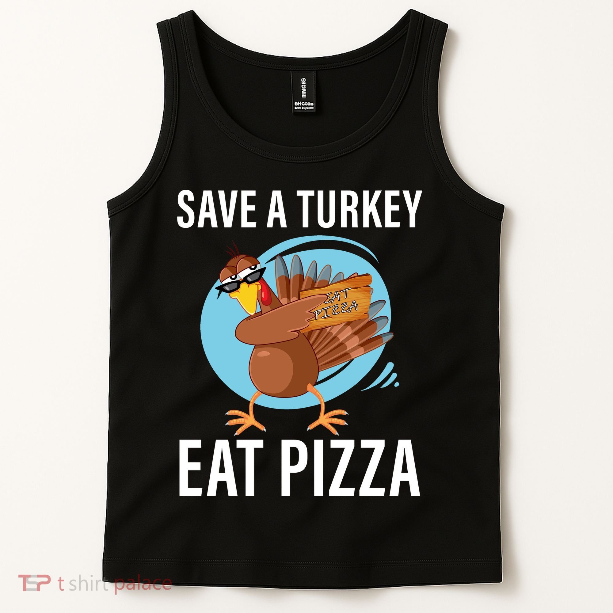 Save A Turkey Eat A Pizza Tank Top