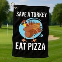 Save A Turkey Eat A Pizza Golf Towel thumb 1
