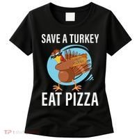 Save A Turkey Eat A Pizza Women's T-Shirt thumb 0