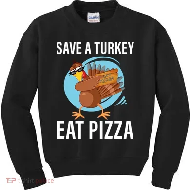 Save A Turkey Eat A Pizza Kids Sweatshirt