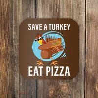 Save A Turkey Eat A Pizza Coaster thumb 0