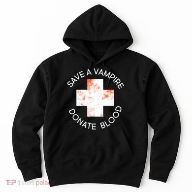 Save A Vampire Donate Blood Hoodie