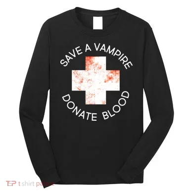Save A Vampire Donate Blood Long Sleeve Shirt