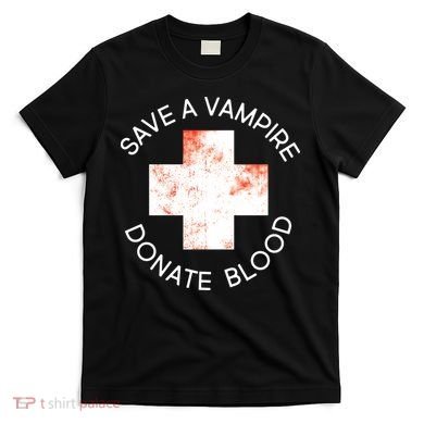 Save A Vampire Donate Blood T-Shirt