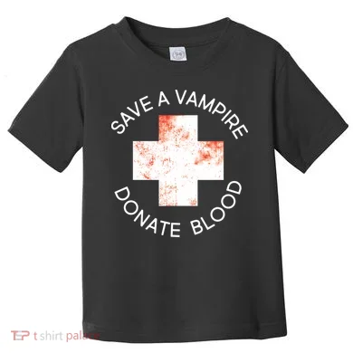 Save A Vampire Donate Blood Toddler T-Shirt