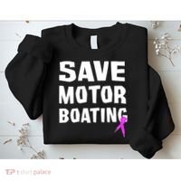 Save Motor Boating Breast Cancer Sweatshirt thumb 2