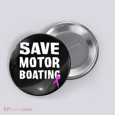 Save Motor Boating Breast Cancer Button