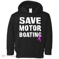 Save Motor Boating Breast Cancer Toddler Hoodie thumb 0