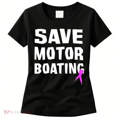 Save Motor Boating Breast Cancer Women's T-Shirt
