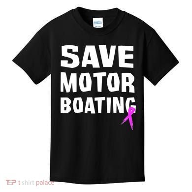 Save Motor Boating Breast Cancer Kids T-Shirt
