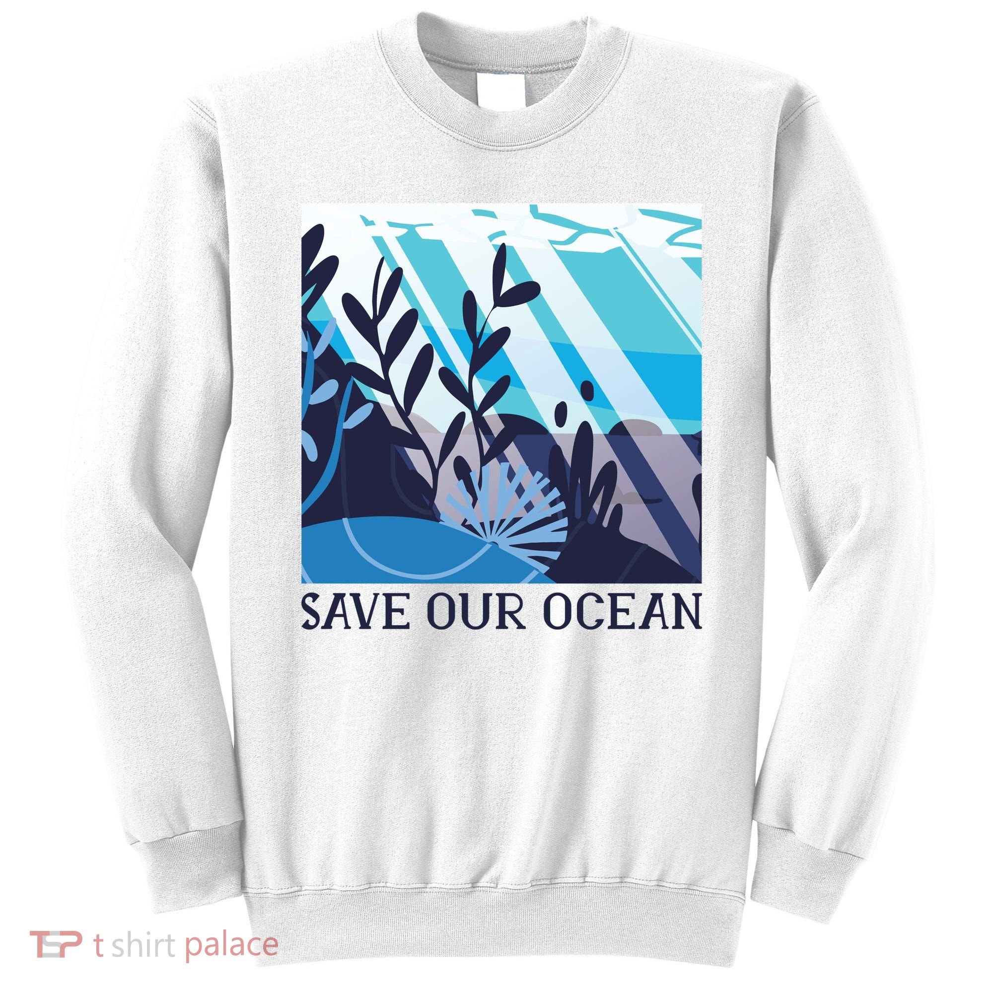 Save Our Ocean Sweatshirt