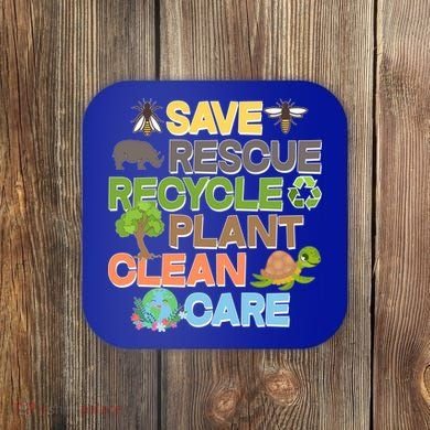Save Rescue Recycle Plant Clean Care Earth Day Coaster
