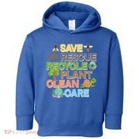 Save Rescue Recycle Plant Clean Care Earth Day Toddler Hoodie thumb 0