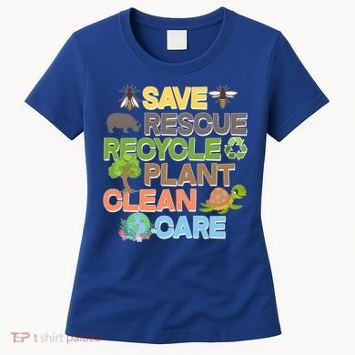 Save Rescue Recycle Plant Clean Care Earth Day Women's T-Shirt