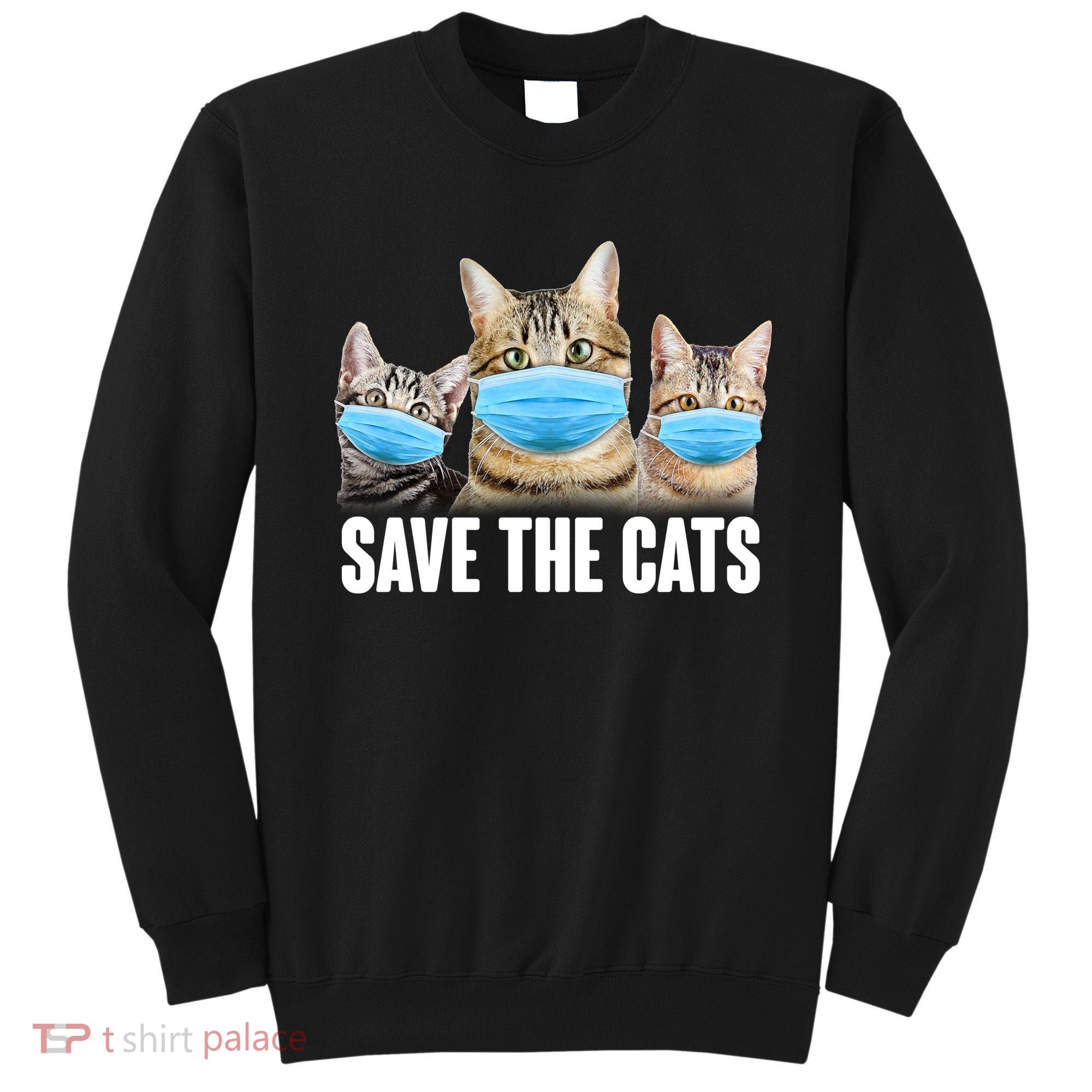 Save The Cats Face Mask Pandemic Sweatshirt