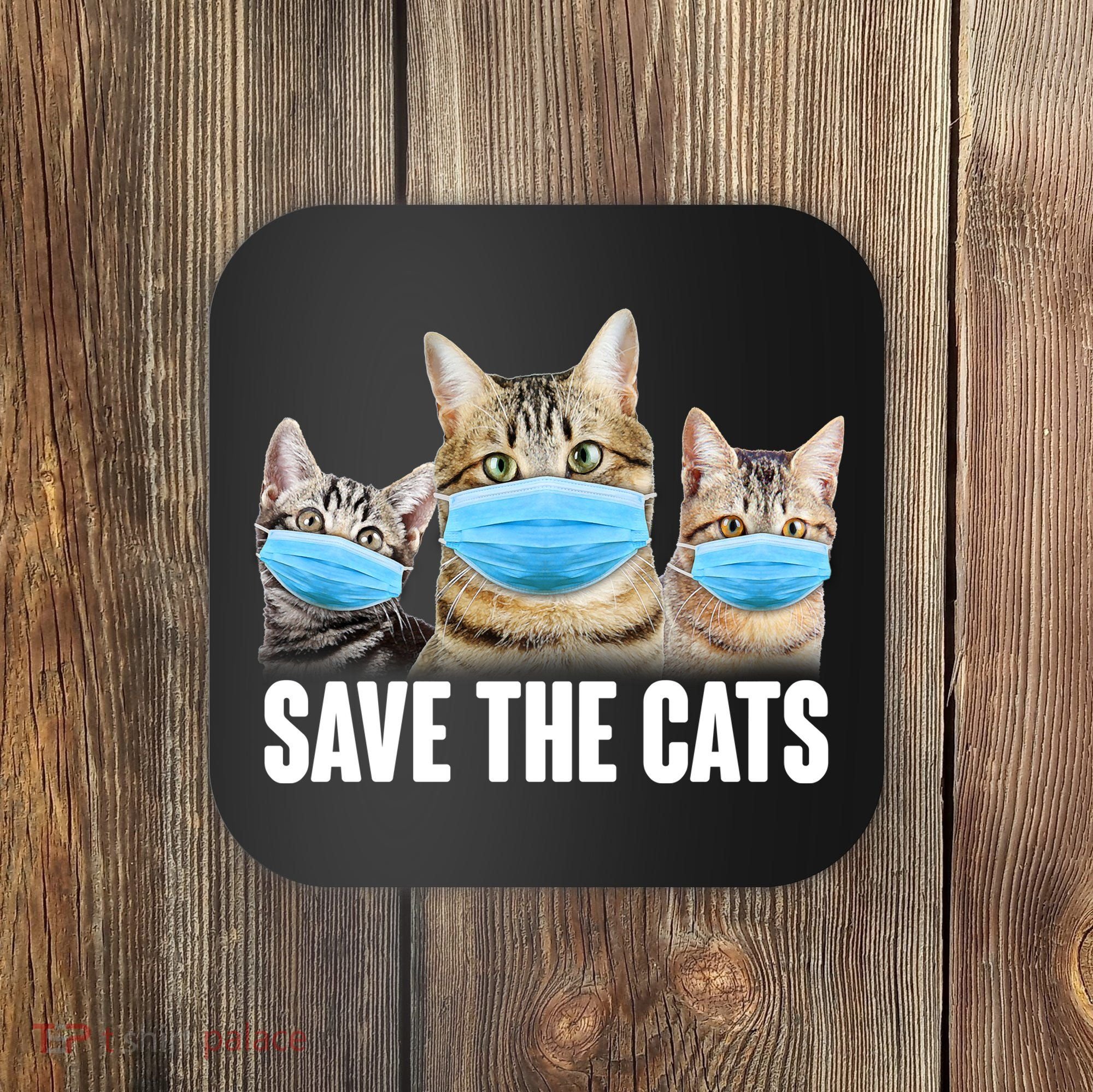 Save The Cats Face Mask Pandemic Coaster