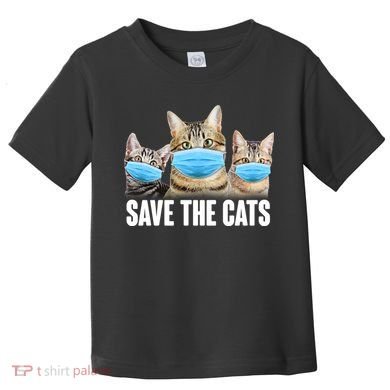 Save The Cats Face Mask Pandemic Toddler T-Shirt